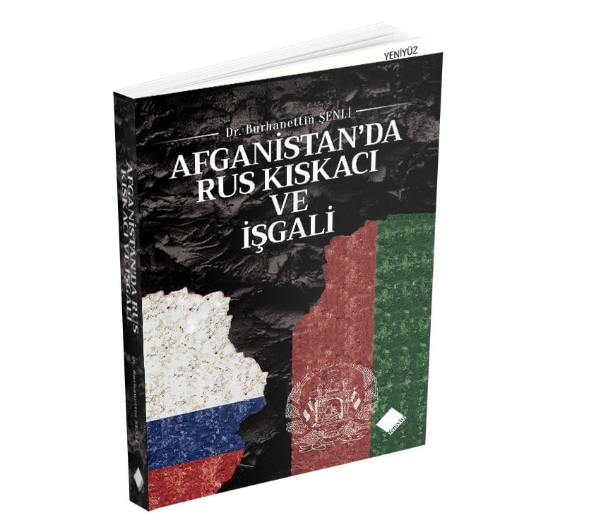 AFGANİSTAN’DA RUS KISKACI VE İŞGALİ