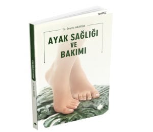 AYAK SAĞLIĞI VE BAKIMI